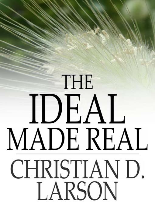 Title details for The Ideal Made Real by Christian D. Larson - Available
